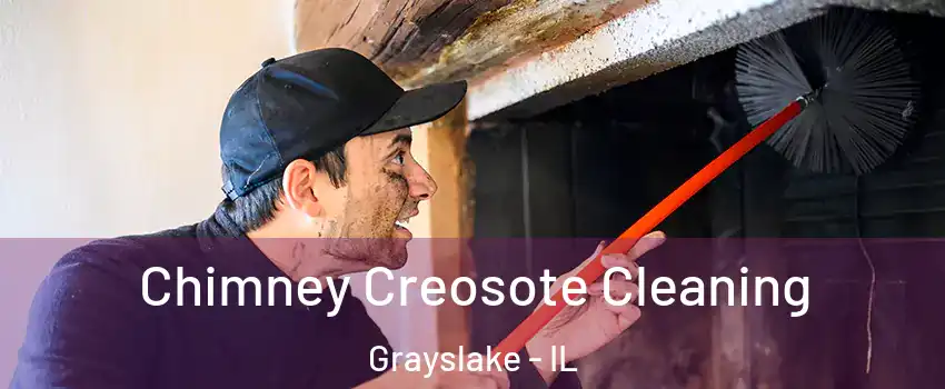  Chimney Creosote Cleaning Grayslake - IL